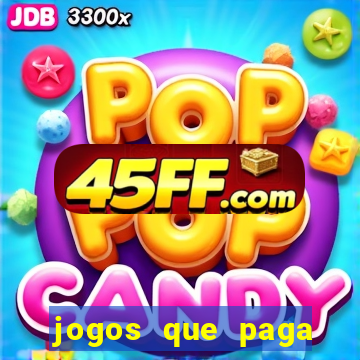 jogos que paga dinheiro de verdade sem depositar